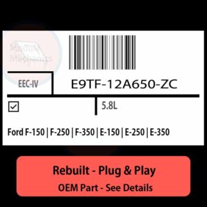 E9TF-12A650-ZC EEC-IV ECU - PLUG & PLAY |  Ford F-150 | F-250 | F-350 | E-150 | E-250 | E-350 | ECM PCM BCM Engine Control Computer OEM