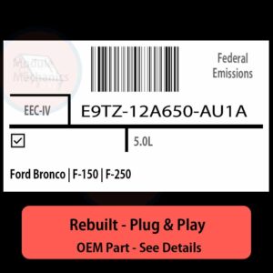 E9TZ-12A650-AU1A EEC-IV ECU - PLUG & PLAY |  Ford Bronco | F-150 | F-250 | ECM PCM BCM Engine Control Computer OEM
