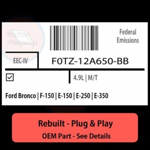 F0TZ-12A650-BB EEC-IV ECU - PLUG & PLAY |  Ford Bronco | F-150 | E-150 | E-250 | E-350 | ECM PCM BCM Engine Control Computer OEM