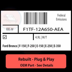 F1TF-12A650-AEA EEC-IV ECU - PLUG & PLAY |  Ford Bronco | F-150 | F-250 | E-150 | E-250 | E-350 | ECM PCM BCM Engine Control Computer OEM