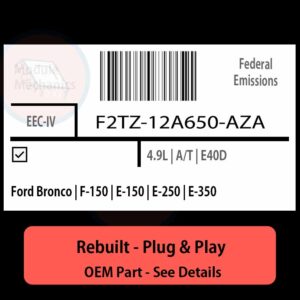 F2TZ-12A650-AZA EEC-IV ECU - PLUG & PLAY |  Ford Bronco | F-150 | E-150 | E-250 | E-350 | ECM PCM BCM Engine Control Computer OEM