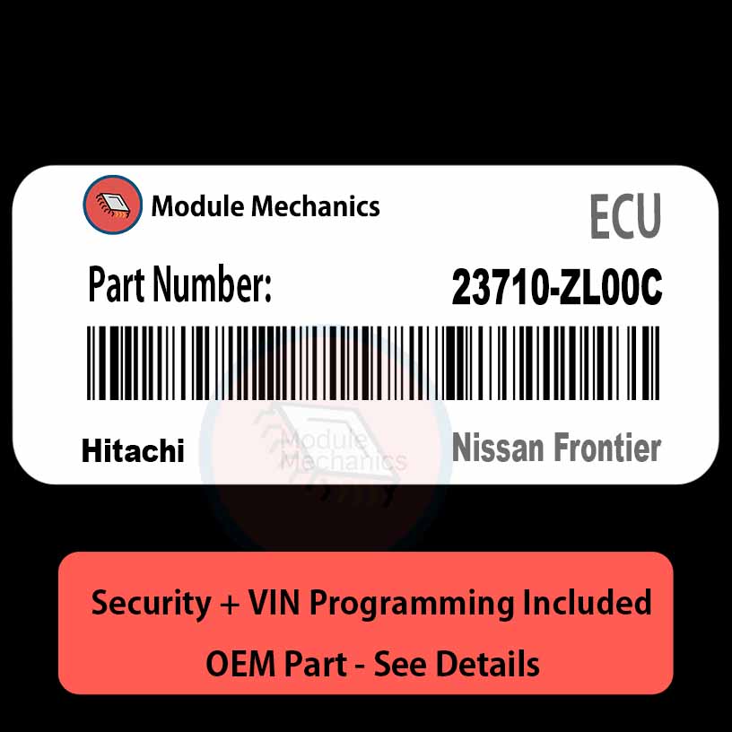 23710-ZL00C ECU with PROGRAMMING - VIN & Security | Nissan Frontier | ECM PCM Engine Control Computer OEM 23710-ZL00C ECU with PROGRAMMING - VIN & Security | Nissan Frontier | ECM PCM Engine Control Computer OEM