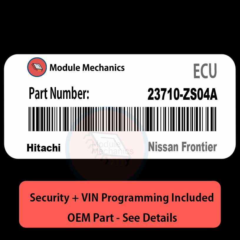 23710-ZS04A ECU with PROGRAMMING - VIN & Security | Nissan Frontier | ECM PCM Engine Control Computer OEM 23710-ZS04A ECU with PROGRAMMING - VIN & Security | Nissan Frontier | ECM PCM Engine Control Computer OEM