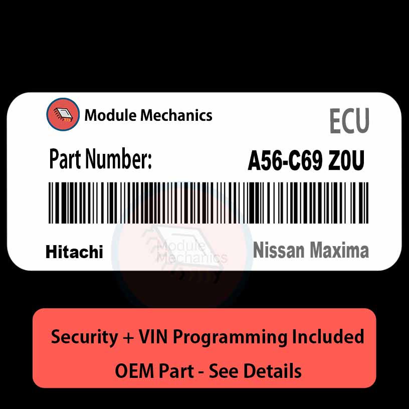A56-C69 Z0U ECU with PROGRAMMING - VIN & Security | Nissan Maxima | ECM PCM Engine Control Computer OEM A56-C69 Z0U ECU with PROGRAMMING - VIN & Security | Nissan Maxima | ECM PCM Engine Control Computer OEM
