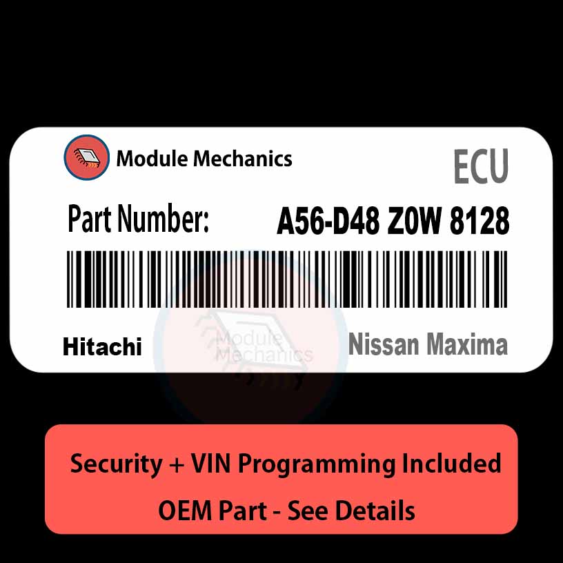 A56-D48 Z0W 8128 ECU with PROGRAMMING - VIN & Security | Nissan Maxima | ECM PCM Engine Control Computer OEM A56-D48 Z0W 8128 ECU with PROGRAMMING - VIN & Security | Nissan Maxima | ECM PCM Engine Control Computer OEM