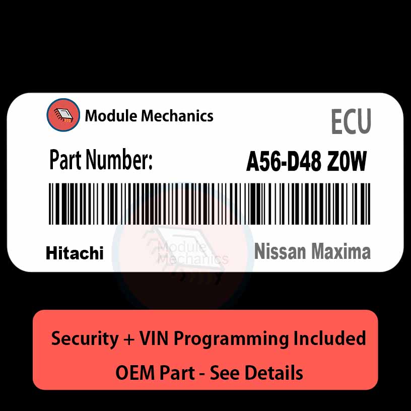 A56-D48 Z0W ECU with PROGRAMMING - VIN & Security | Nissan Maxima | ECM PCM Engine Control Computer OEM A56-D48 Z0W ECU with PROGRAMMING - VIN & Security | Nissan Maxima | ECM PCM Engine Control Computer OEM