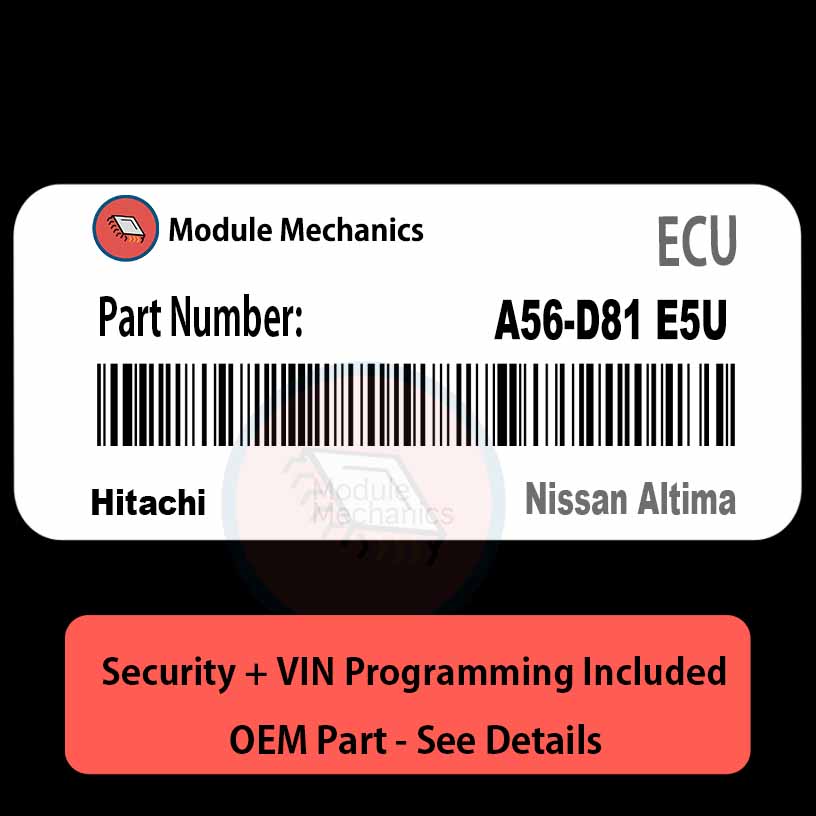 A56-D81 E5U ECU with PROGRAMMING - VIN & Security | Nissan Altima | ECM PCM Engine Control Computer OEM A56-D81 E5U ECU with PROGRAMMING - VIN & Security | Nissan Altima | ECM PCM Engine Control Computer OEM