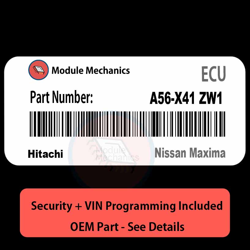 A56-X41 ZW1 ECU with PROGRAMMING - VIN & Security | Nissan Maxima | ECM PCM Engine Control Computer OEM A56-X41 ZW1 ECU with PROGRAMMING - VIN & Security | Nissan Maxima | ECM PCM Engine Control Computer OEM