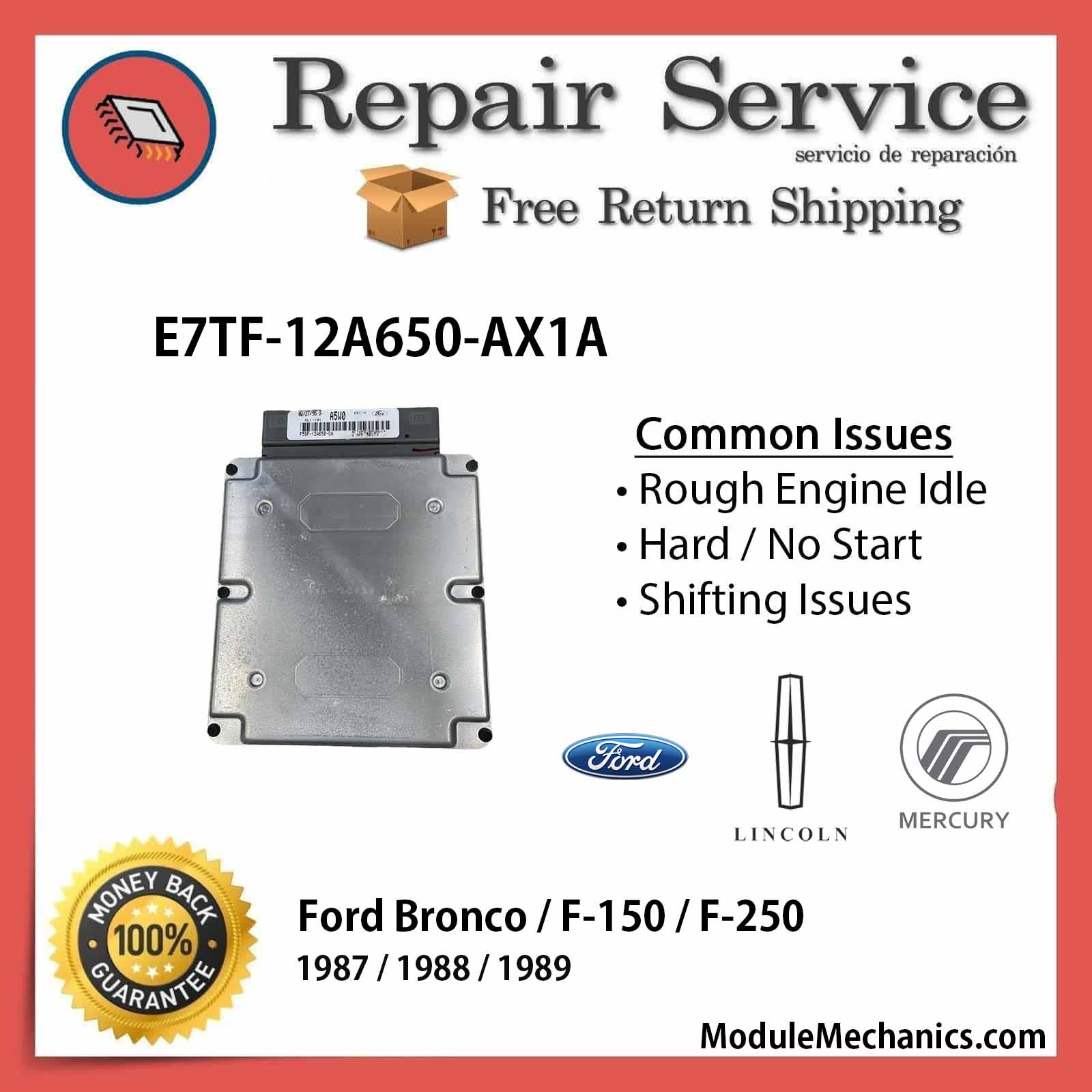 E7TF-12A650-AX1A ECU - Repair Service | Ford Bronco / F-150 / F-250 | ECM PCM Engine Control Computer OEM E7TF-12A650-AX1A ECU - Repair Service | Ford Bronco / F-150 / F-250 | ECM PCM Engine Control Computer OEM