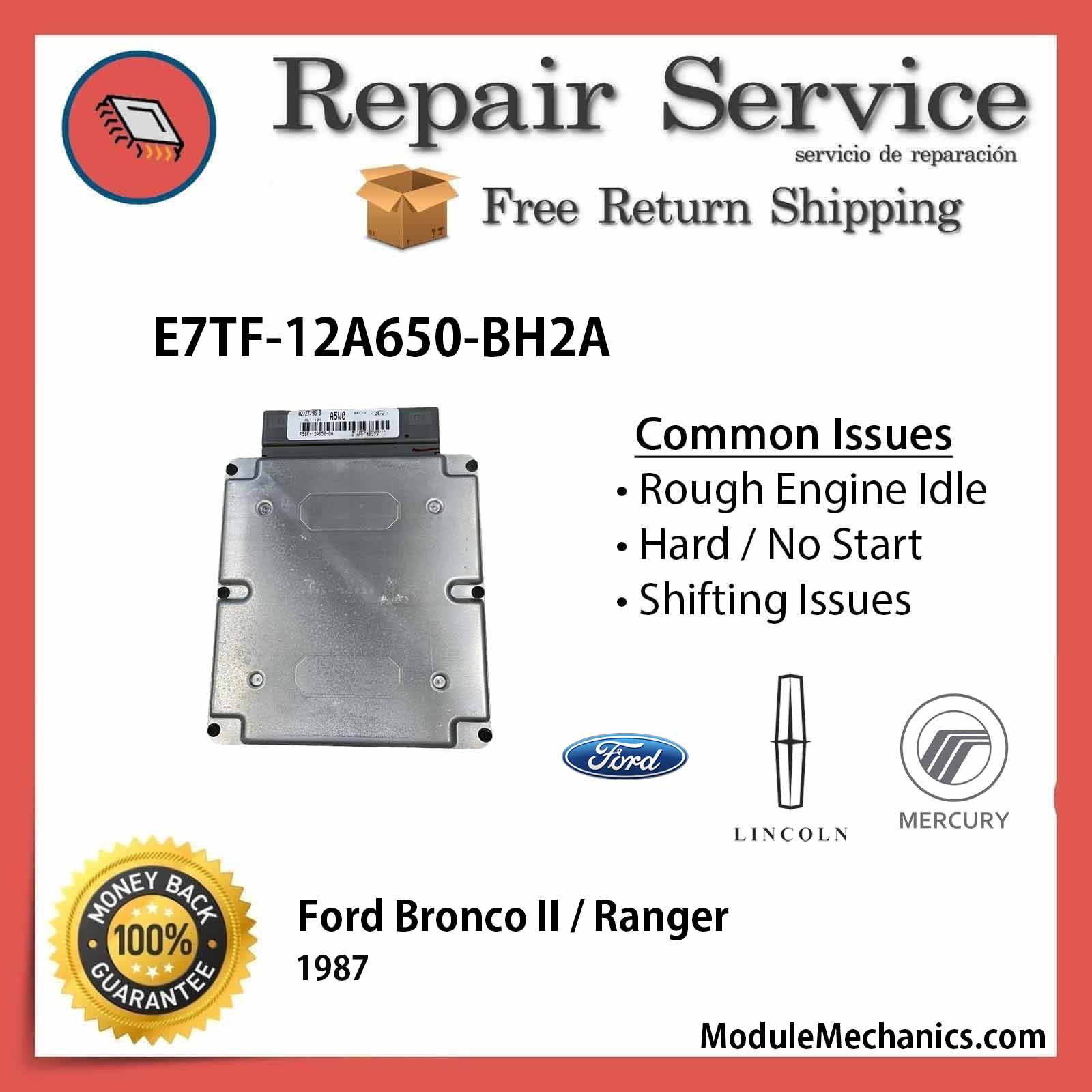 E7TF-12A650-BH2A ECU - Repair Service | Ford Bronco II / Ranger | ECM PCM Engine Control Computer OEM E7TF-12A650-BH2A ECU - Repair Service | Ford Bronco II / Ranger | ECM PCM Engine Control Computer OEM
