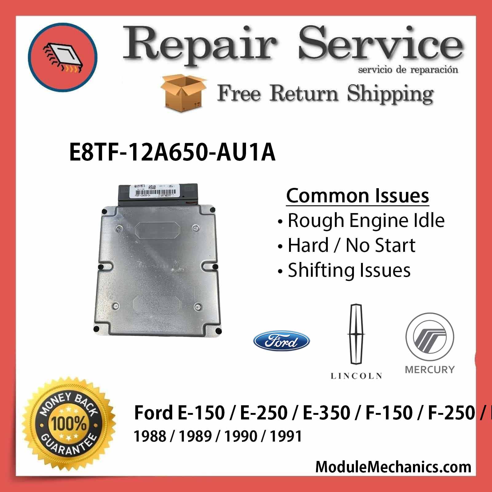 E8TF-12A650-AU1A ECU - Repair Service | Ford E-150 / E-250 / E-350 / F-150 / F-250 / F-350 | ECM PCM Engine Control Computer OEM E8TF-12A650-AU1A ECU - Repair Service | Ford E-150 / E-250 / E-350 / F-150 / F-250 / F-350 | ECM PCM Engine Control Computer OEM