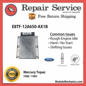 E8TF-12A650-AX1B ECU - Repair Service |  Mercury Topaz | ECM PCM Engine Control Computer OEM