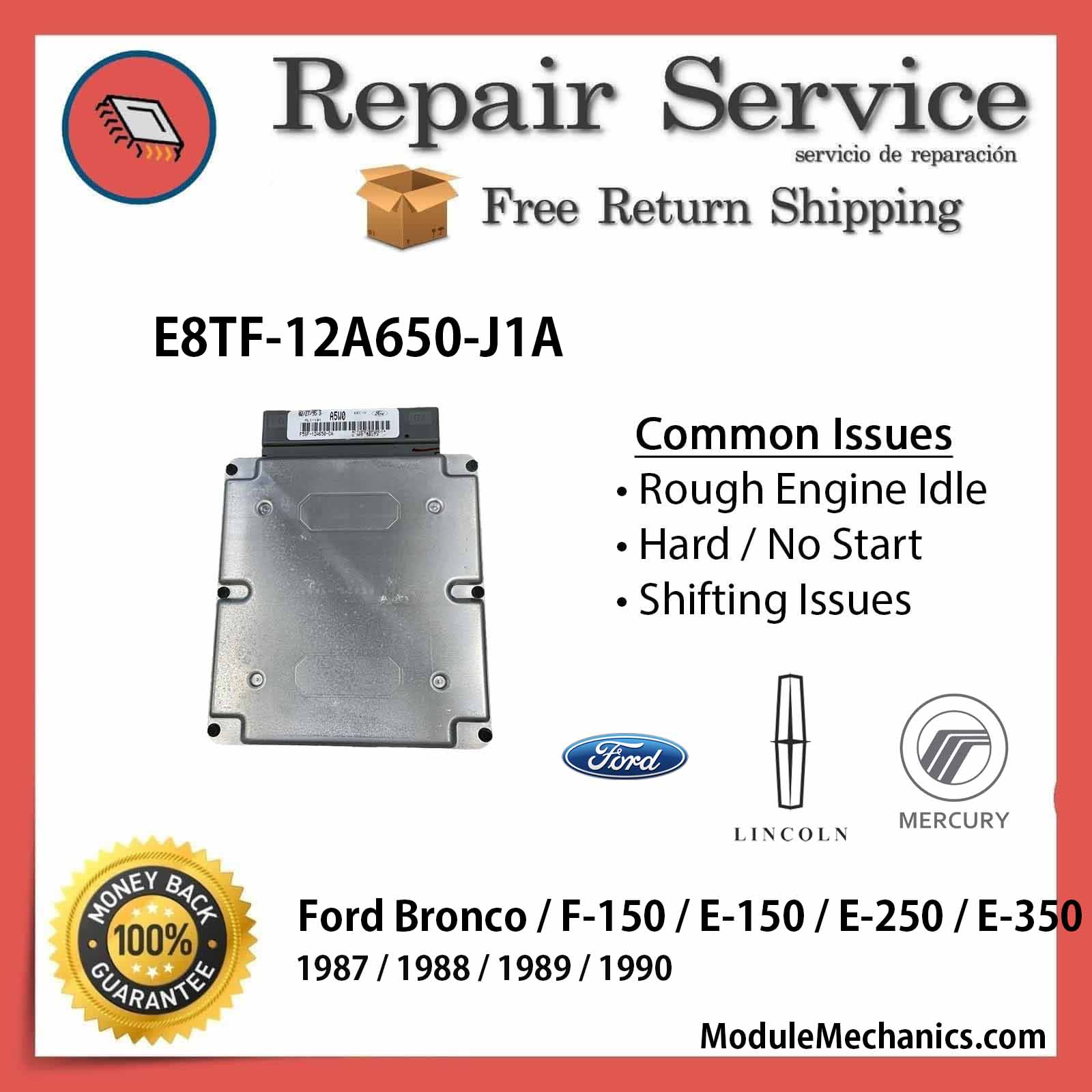 E8TF-12A650-J1A ECU - Repair Service | Ford Bronco / F-150 / E-150 / E-250 / E-350 | ECM PCM Engine Control Computer OEM E8TF-12A650-J1A ECU - Repair Service | Ford Bronco / F-150 / E-150 / E-250 / E-350 | ECM PCM Engine Control Computer OEM