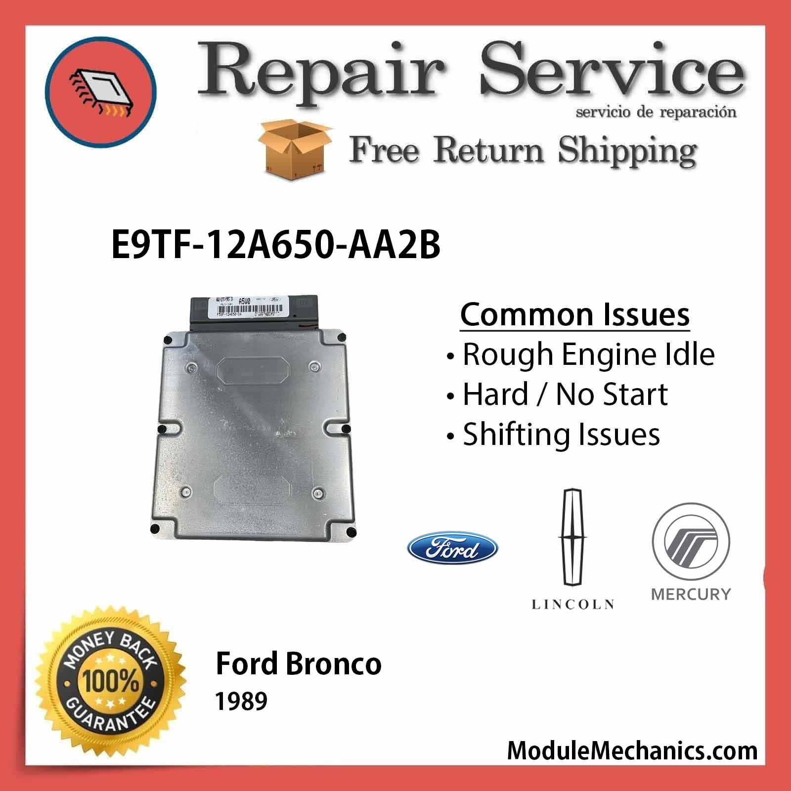 E9TF-12A650-AA2B ECU - Repair Service | Ford Bronco | ECM PCM Engine Control Computer OEM E9TF-12A650-AA2B ECU - Repair Service | Ford Bronco | ECM PCM Engine Control Computer OEM