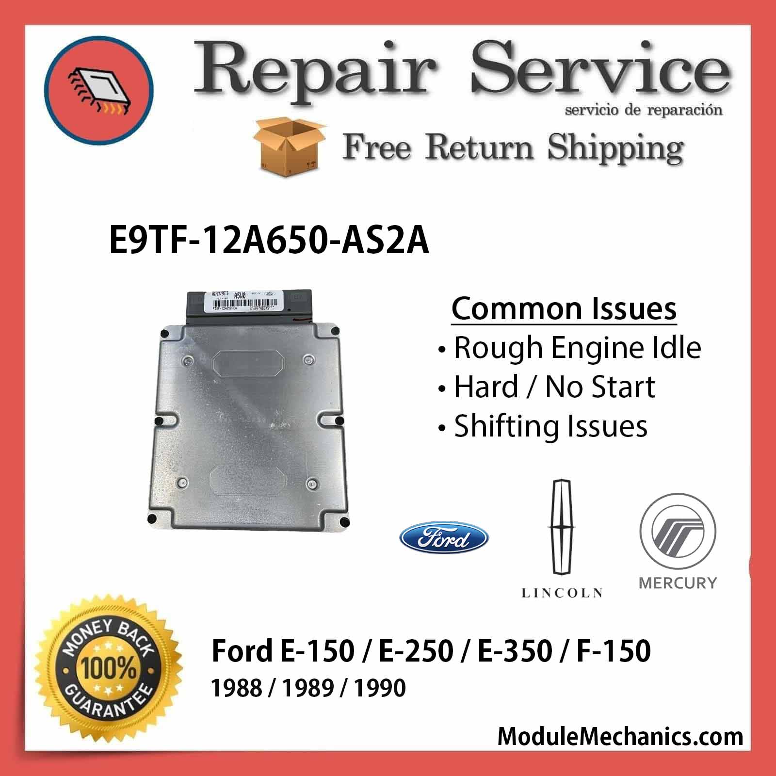 E9TF-12A650-AS2A ECU - Repair Service | Ford E-150 / E-250 / E-350 / F-150 | ECM PCM Engine Control Computer OEM E9TF-12A650-AS2A ECU - Repair Service | Ford E-150 / E-250 / E-350 / F-150 | ECM PCM Engine Control Computer OEM