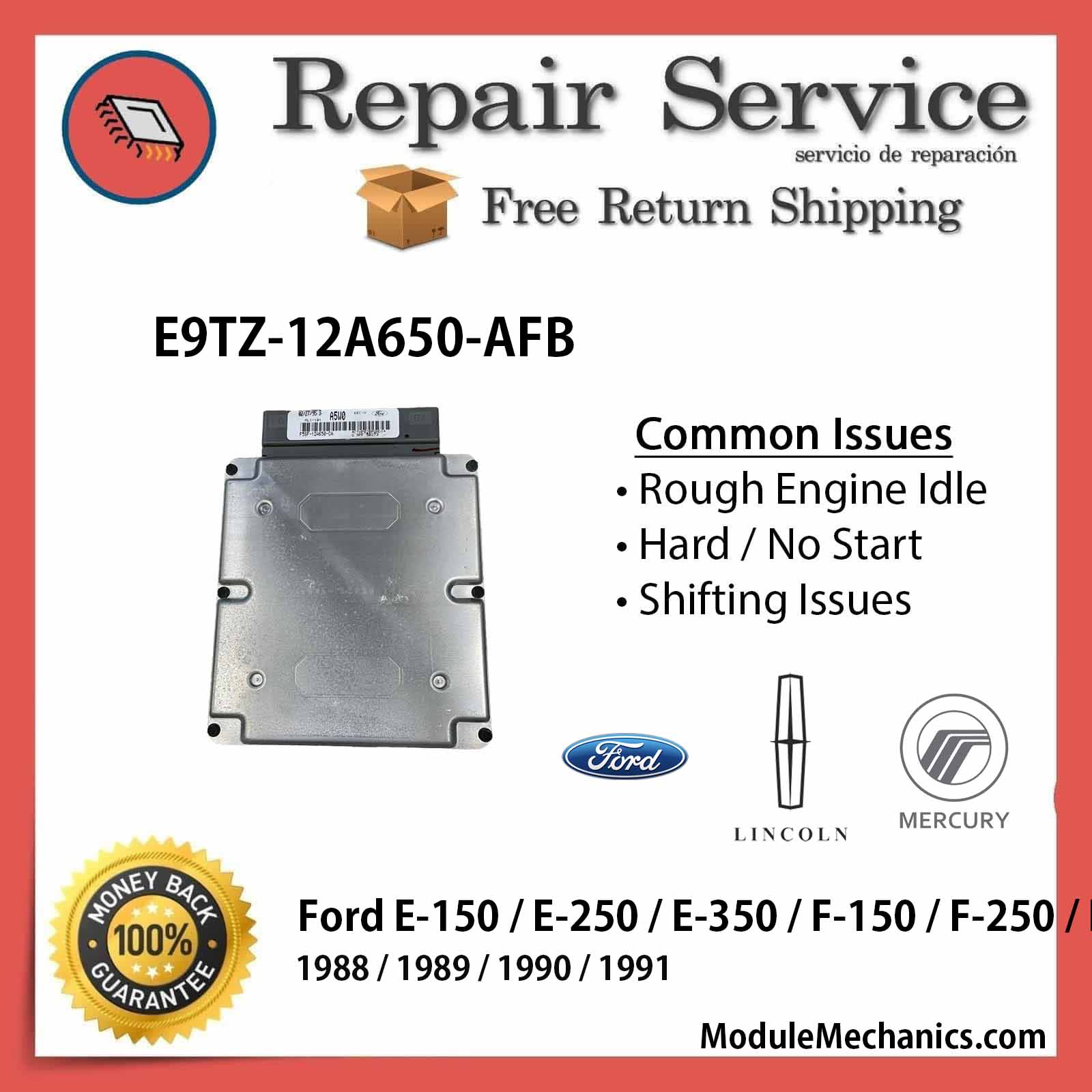 E9TZ-12A650-AFB ECU - Repair Service | Ford E-150 / E-250 / E-350 / F-150 / F-250 / F-350 | ECM PCM Engine Control Computer OEM E9TZ-12A650-AFB ECU - Repair Service | Ford E-150 / E-250 / E-350 / F-150 / F-250 / F-350 | ECM PCM Engine Control Computer OEM