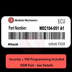 MEC104-051 A1  ECU with PROGRAMMING - VIN & Security | Infiniti FX35  | ECM PCM Engine Control Computer OEM