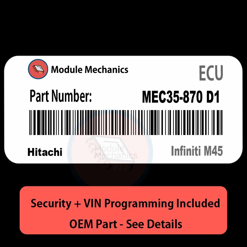 MEC35-870 D1 ECU with PROGRAMMING - VIN & Security | Infiniti M45 | ECM PCM Engine Control Computer OEM MEC35-870 D1 ECU with PROGRAMMING - VIN & Security | Infiniti M45 | ECM PCM Engine Control Computer OEM