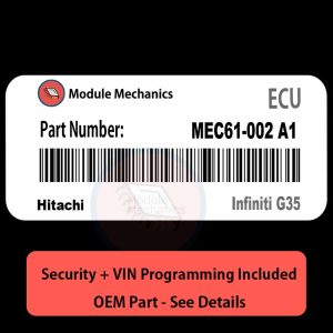 MEC61-002 A1  ECU with PROGRAMMING - VIN & Security | Infiniti G35  | ECM PCM Engine Control Computer OEM