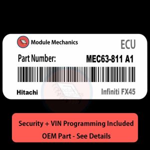 MEC63-811 A1  ECU with PROGRAMMING - VIN & Security | Infiniti FX45  | ECM PCM Engine Control Computer OEM