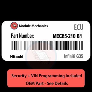 MEC65-210 B1 ECU with PROGRAMMING - VIN & Security | Infiniti G35 | ECM PCM Engine Control Computer OEM