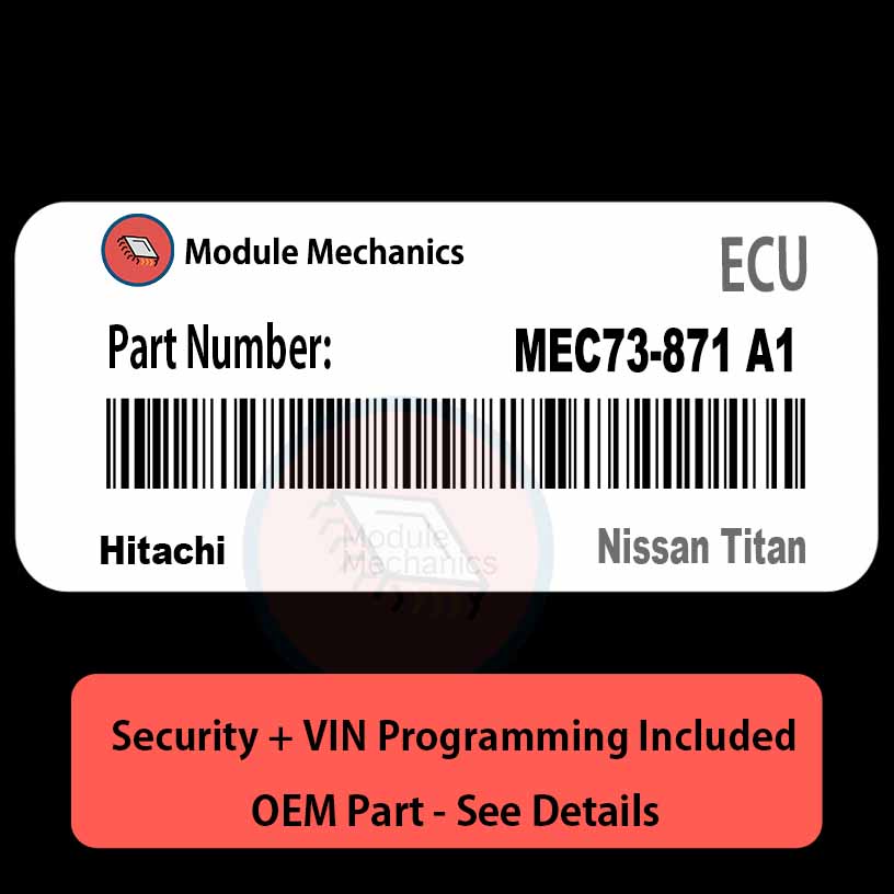 MEC73-871 A1 ECU with PROGRAMMING - VIN & Security | Nissan Titan | ECM PCM Engine Control Computer OEM MEC73-871 A1 ECU with PROGRAMMING - VIN & Security | Nissan Titan | ECM PCM Engine Control Computer OEM
