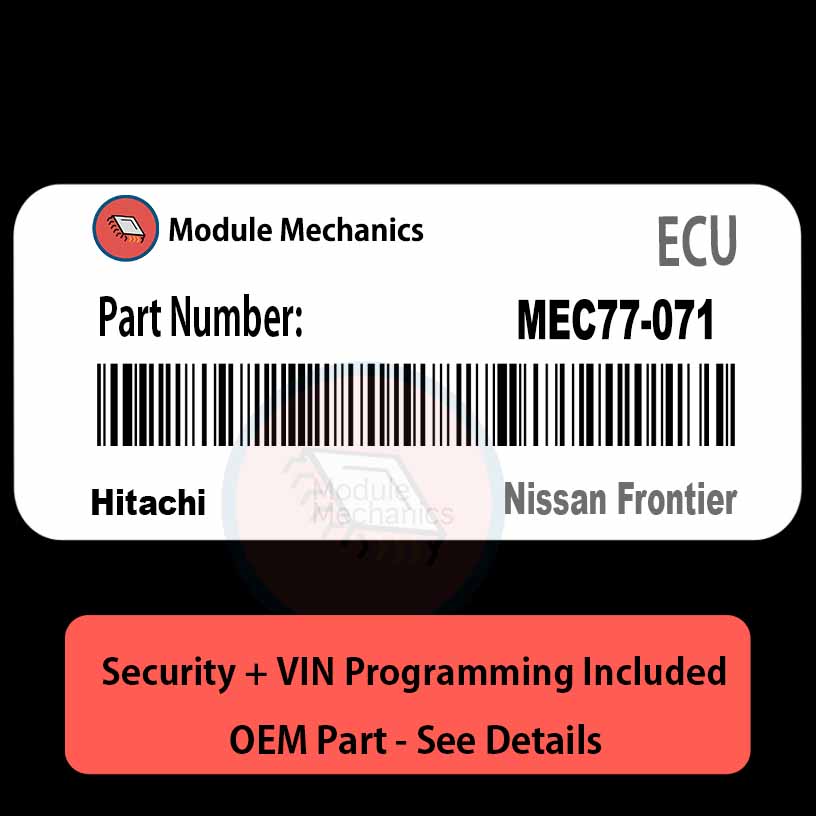 MEC77-071 ECU with PROGRAMMING - VIN & Security | Nissan Frontier | ECM PCM Engine Control Computer OEM MEC77-071 ECU with PROGRAMMING - VIN & Security | Nissan Frontier | ECM PCM Engine Control Computer OEM