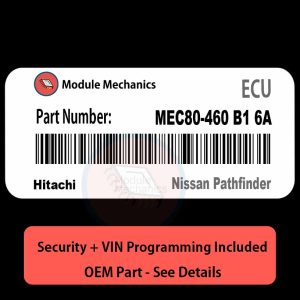 MEC80-460 B1 6A ECU with PROGRAMMING - VIN & Security | Nissan Pathfinder | ECM PCM Engine Control Computer OEM