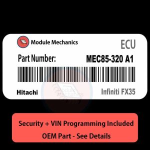 MEC85-320 A1  ECU with PROGRAMMING - VIN & Security | Infiniti FX35  | ECM PCM Engine Control Computer OEM