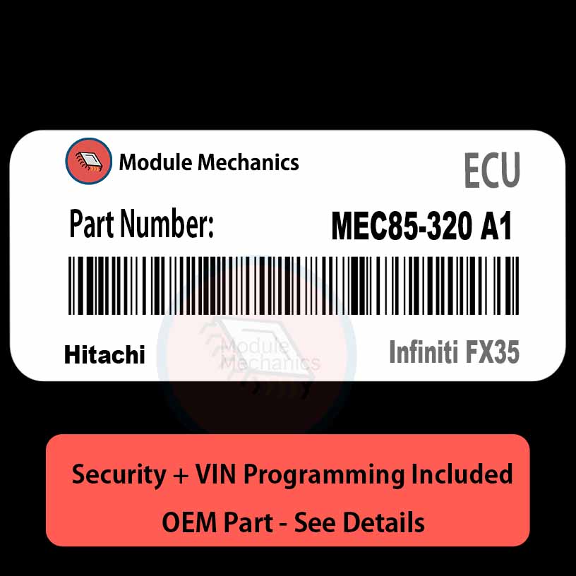 MEC85-320 A1 ECU with PROGRAMMING - VIN & Security | Infiniti FX35 | ECM PCM Engine Control Computer OEM MEC85-320 A1 ECU with PROGRAMMING - VIN & Security | Infiniti FX35 | ECM PCM Engine Control Computer OEM