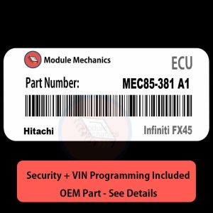MEC85-381 A1 ECU with PROGRAMMING - VIN & Security | Infiniti FX45 | ECM PCM Engine Control Computer OEM