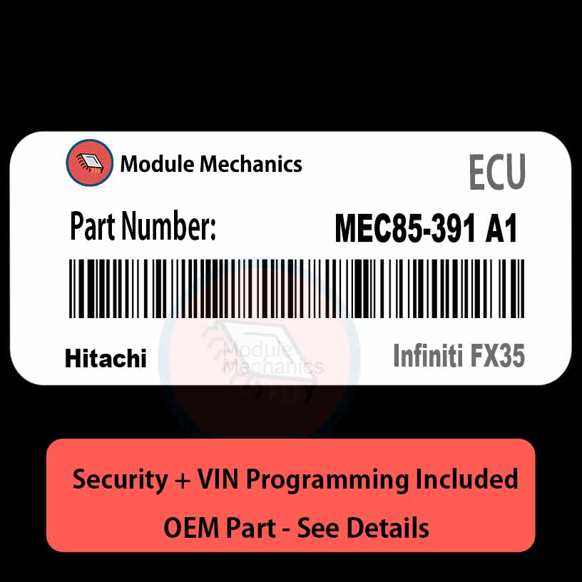 MEC85-391 A1 ECU with PROGRAMMING - VIN & Security | Infiniti FX35 | ECM PCM Engine Control Computer OEM MEC85-391 A1 ECU with PROGRAMMING - VIN & Security | Infiniti FX35 | ECM PCM Engine Control Computer OEM
