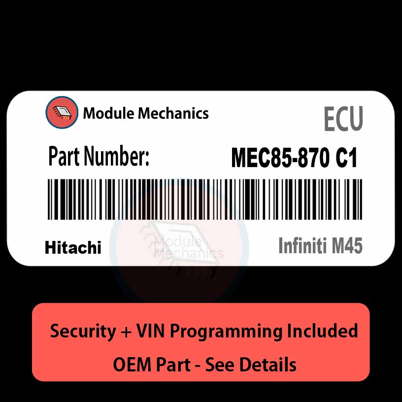 MEC85-870 C1 ECU with PROGRAMMING - VIN & Security | Infiniti M45 | ECM PCM Engine Control Computer OEM MEC85-870 C1 ECU with PROGRAMMING - VIN & Security | Infiniti M45 | ECM PCM Engine Control Computer OEM