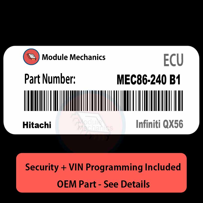 MEC86-240 B1 ECU with PROGRAMMING - VIN & Security | Infiniti QX56 | ECM PCM Engine Control Computer OEM MEC86-240 B1 ECU with PROGRAMMING - VIN & Security | Infiniti QX56 | ECM PCM Engine Control Computer OEM