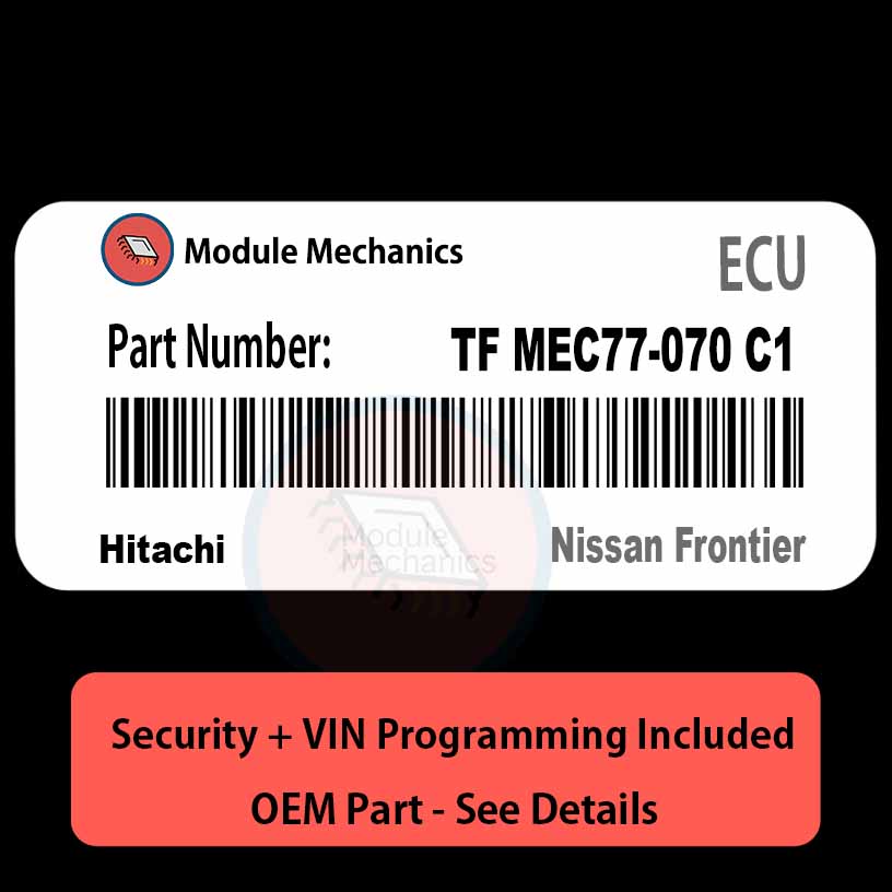 TF MEC77-070 C1 ECU with PROGRAMMING - VIN & Security | Nissan Frontier | ECM PCM Engine Control Computer OEM TF MEC77-070 C1 ECU with PROGRAMMING - VIN & Security | Nissan Frontier | ECM PCM Engine Control Computer OEM