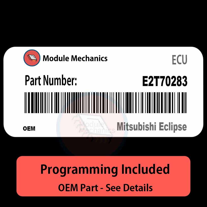 E2T70283 ECU with PROGRAMMING - VIN & Security | Mitsubishi Eclipse | ECM PCM Engine Control Computer OEM E2T70283 ECU with PROGRAMMING - VIN & Security | Mitsubishi Eclipse | ECM PCM Engine Control Computer OEM